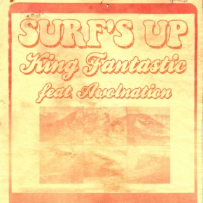 King Fantastic ft Awolnation "Surf's Up"